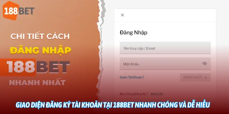 Giao diện đăng ký tài khoản tại 188BET nhanh chóng và dễ hiểu